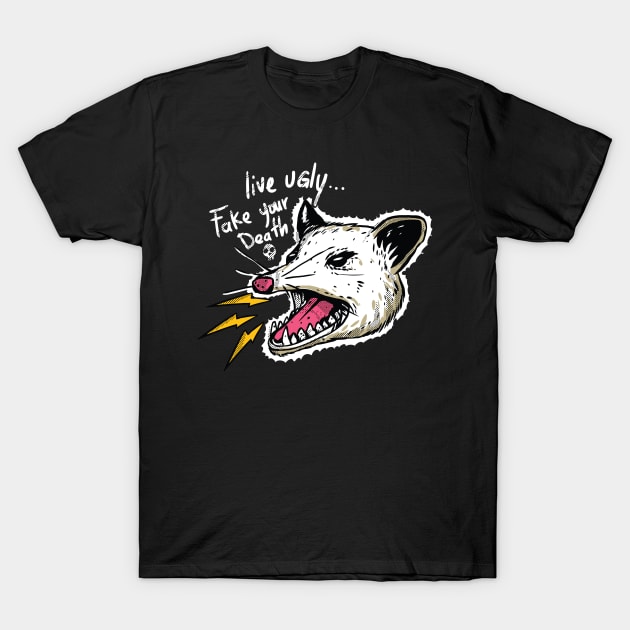 Vintage Live Ugly Fake Your Death Opossum T-Shirt by A Comic Wizard